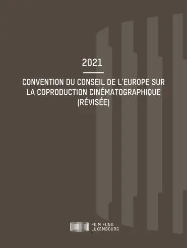 2021 - Convention du Conseil de l'Europe sur la coproduction cinématographique (révisée) en vigueur au 01-05-2021