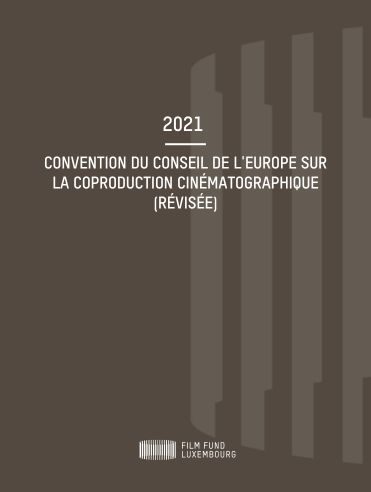 2021 - Convention du Conseil de l'Europe sur la coproduction cinématographique (révisée) en vigueur au 01-05-2021