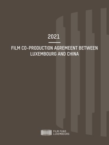 2021 - Film co-production agremeent between Luxembourg and China