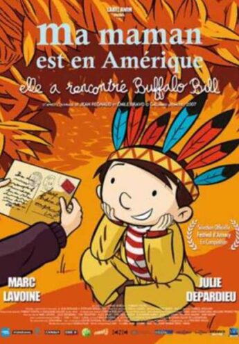 Cover du film :  Ma maman est en Amérique, elle a rencontré Buffalo Bill
